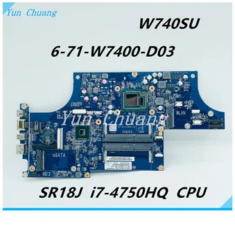 NKW740SU0004 6-71-W7400-D03 mainboard Clevo W740S W740SU Nešiojamas Plokštė SR1J8 i7-4750HQ DDR3 CPU 100%Testuotas Darbo