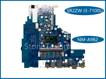 Aukštos kokybės CG413&CG513&CZ513 NM-A982 Lenovo IdeaPad 310-15IKB Nešiojamas Plokštė SR2ZW I3-7100U 4GB DDR4 100% Testuotas