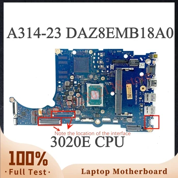Aukštos Kokybės Mainboard DAZ8EMB18A0 Su AMD 3020E CPU Acer Aspier A314-23 A315-23 Nešiojamas Plokštė 100% Visiškai Gerai veikia