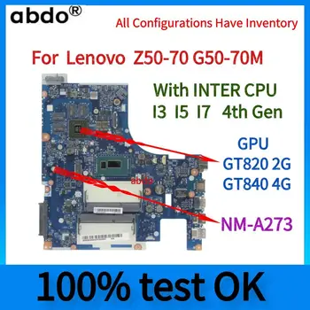 NM-A273 .LENOVO Ideapad Z50-70 G50-70M Nešiojamojo kompiuterio pagrindinę Plokštę.Su N2957 n3558/I3/I5/I7 4th gen CPU.GT820/GT840 2G, 4G GPU