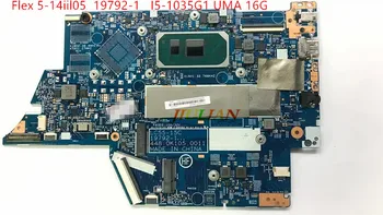 5B20S44323 Lenovo IdeaPad Flex 5-14iil05 Nešiojamas Plokštė 19792-1 I5-1035G1 UMA 16G Mainboard Darbo Ir Pilnai Išbandyti